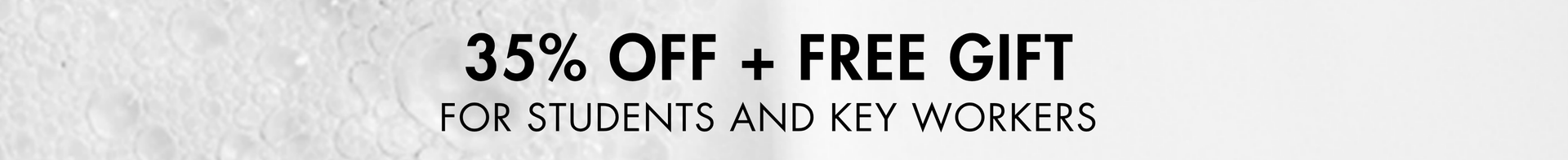 35% off and free gift for students and key workers