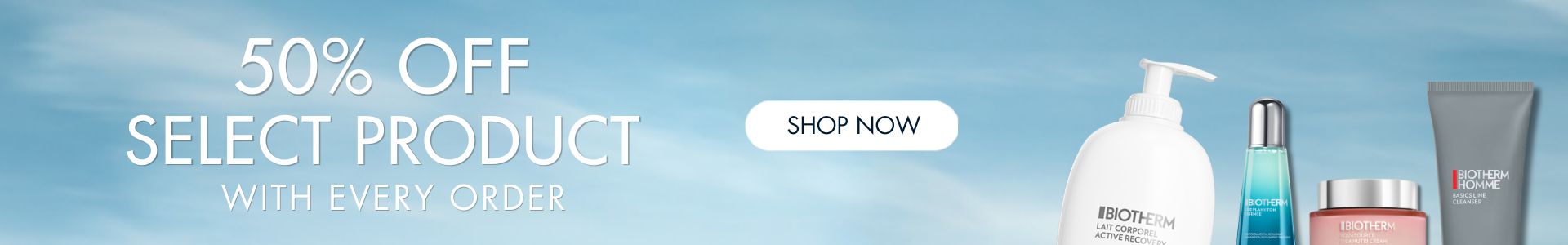 50% off select product with every order. shop now.